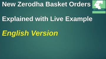 New Zerodha Basket Order | with Live examples| English version