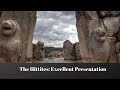 The Hittites: Excellent Presentation