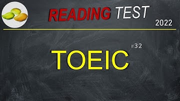 TOEIC Reading Test 32. Practice TOEIC Reading Test 2022 with Answers Sheet, PDF available
