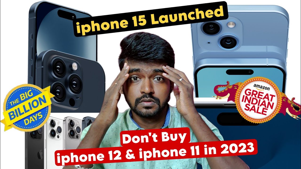 Apple Iphone 15 Series 💥 Dont Buy iPhone 12 & iphone 11 in 2023 🥴