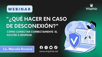 Webinar Conexiones del router - WispHub.net