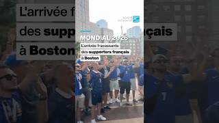 Mondial 2026 : l'arrivée fracassante des supporters français à Boston • FRANCE 24
