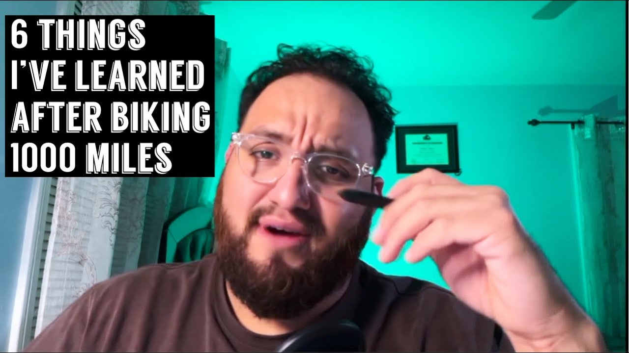 BIKING 1000 MILES 6 Things I Learned after riding for 1000 miles YouTube