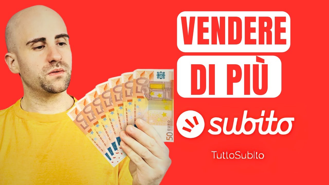 Come VENDERE di più su SUBITO ed AUMENTARE e VELOCIZZARE le VENDITE con ...