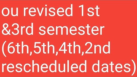 Osmania university all exams postponed &rescheduled timetable 6th semester,4th semester,2nd semester