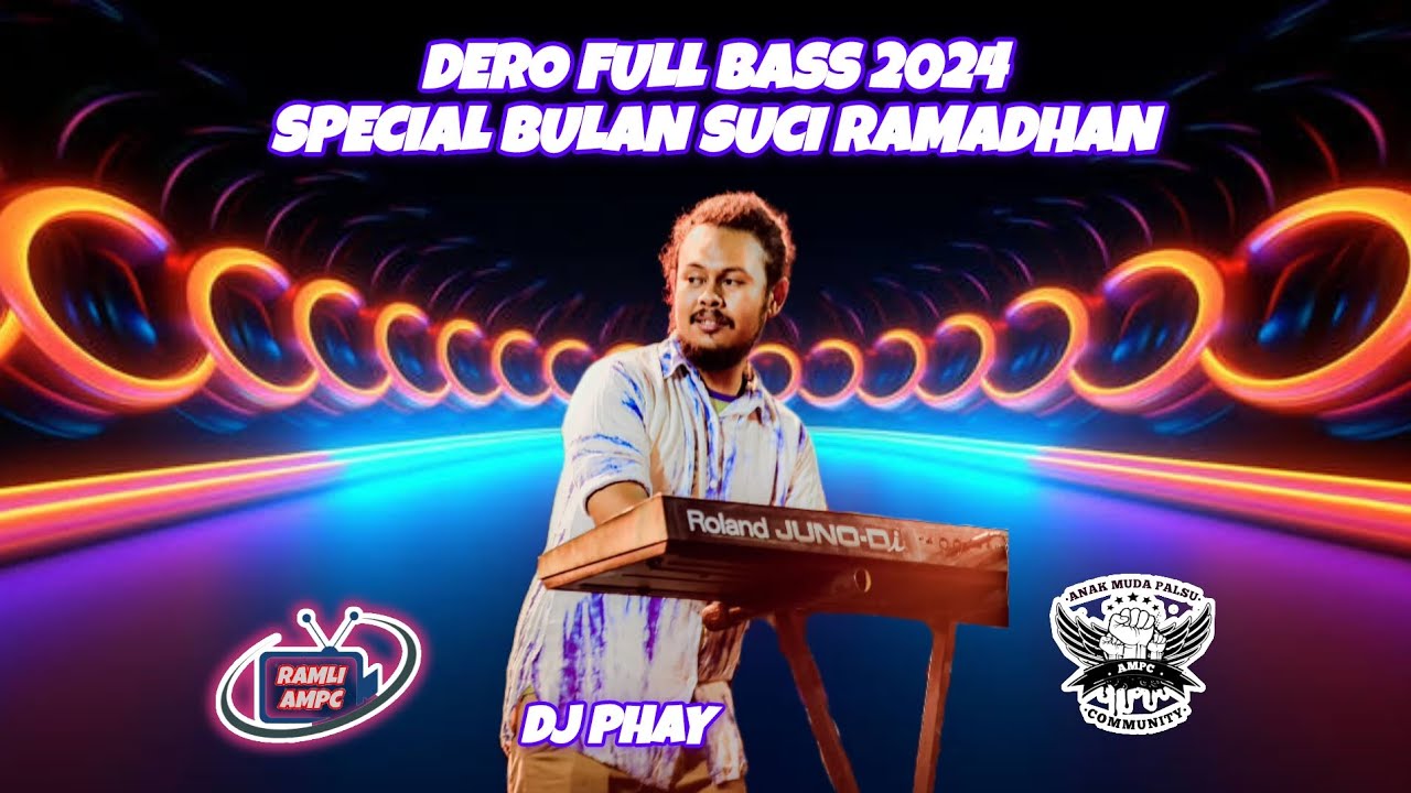 Dero Full Bass 2024 Special Bulan suci Ramadhan Dj Phay
