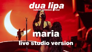 Dua Lipa - Maria (Live Studio Version) [Radical Optimism Tour]