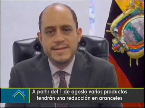 A partir del 1 de agosto varios productos tendrán una reducción en aranceles