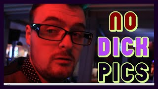 VEDA #8: No Dick Pics