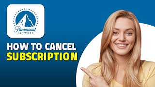 How to Cancel Paramount Plus / Paramount+ Subscription!  (Quick & Easy) How To Cancel Paramount Plus Subscription Fast And Easy Tutorial