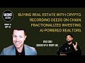 How to BUY REAL ESTATE USING CRYPTO | Evolution of Real Estate | Eric Cruz - Senior VP at Propy Inc.