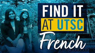 Here’s what you can do with French - Find it at UTSC!