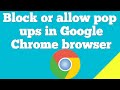 Block or allow pop ups in Google chrome