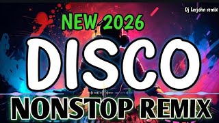 NEW NONSTOP DISCO REMIX DANCE 🕺 2026 - Dj Lerjohn remix 