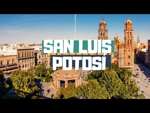 ¿Qué hacer en San Luis Potosí?