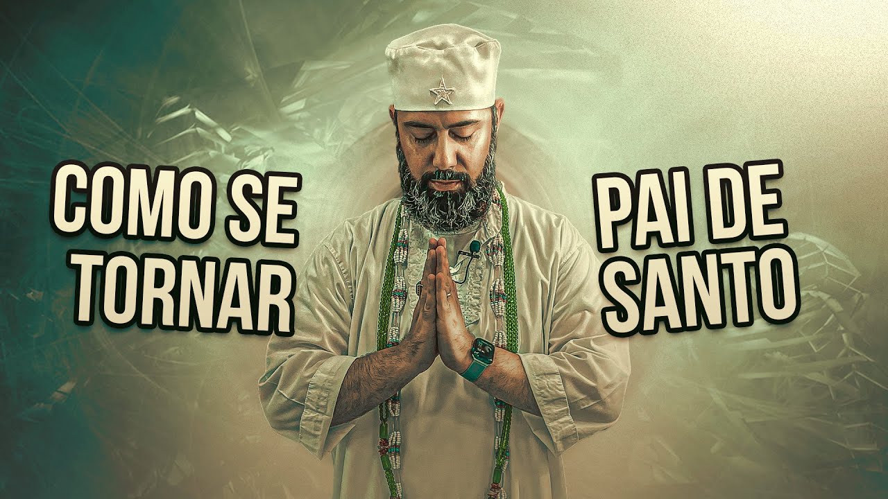 COMO SE TORNAR UM PAI DE SANTO