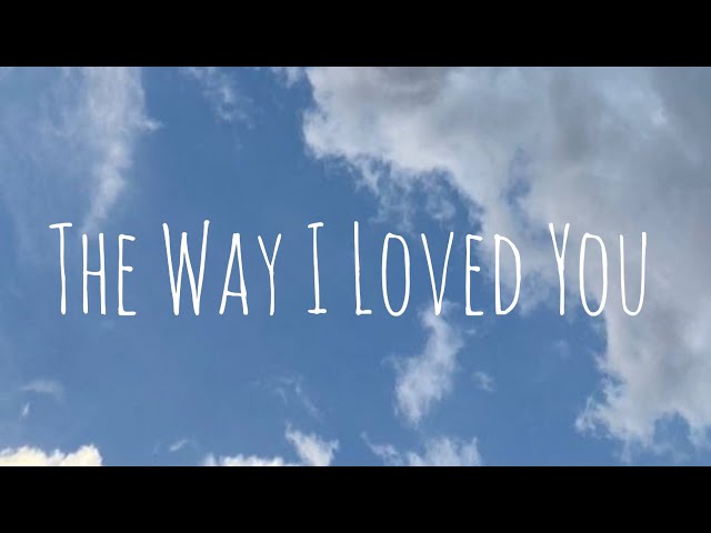 Taylor Swift- The Way I Loved You (Taylor's Version) (lyrics) class=