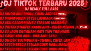 DJ TIKTOK TERBARU 2025 DJ MEJIHIKUBINIU FULL BASS REMIX  DJ MAMA MUDA STYLE LAMBADA