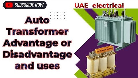 Auto Transformer Advantage & Disadvantage and Uses @rehanhamadazhar