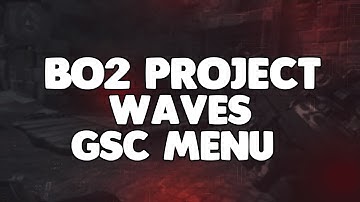 [BO2/1.19] Project Waves GSC Menu [PS3/XBOX/PC] + Download