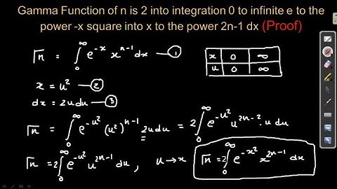 Gamma Function of n is 2 into integration 0 to infinite, e raise to -x square into x raise to 2n-1dx