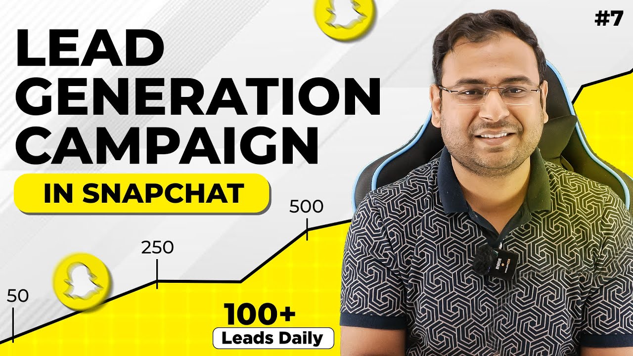 Snapchat Ads for Lead Generation - Full Tutorial for Beginners | Snapchat Ads Course | #7