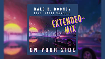 Dale B. Dooney feat. Karel Sanders - On Your Side [Extended Mix]