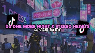 ❗ DJ ONE MORE NIGHT X STEREO HEARTS - DJ VIRAL TERBARU TIKTOK 2024!!!