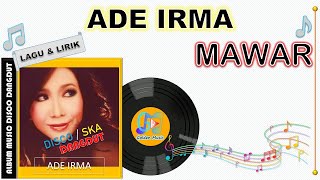 Lagu Lirik - MAWAR - ADE IRMA