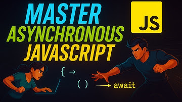 Complete Asynchronous JavaScript Tutorial – The Only Video You’ll Ever Need.