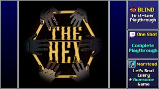 ✔️️ Full Blind Playthrough (The Hex)
