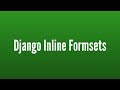 Using the Inline Form Set Factory in Django (Part 1 of 2)