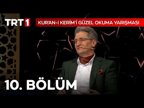 Kur'an-ı Kerim'i Güzel Okuma Yarışması (2022) 10. Bölüm