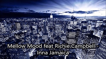 Mellow Mood feat Richie Campbell - Inna Jamaica
