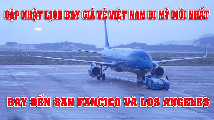Vé máy bay đi california bao nhiêu tiền