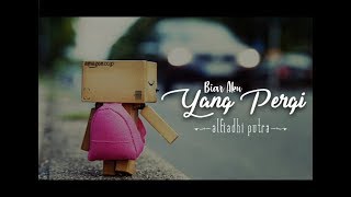 Biar aku yang pergi COVER Misellia ikwan - Aldy Maldini | Lirik Lagu ( Musik from Youtube )