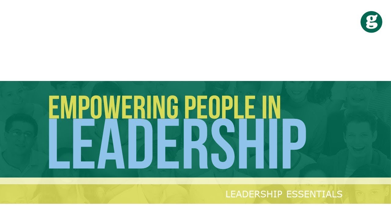 Empowering People in Leadership