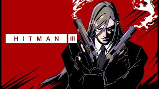 【 Hitman III 】I solve practical problems.