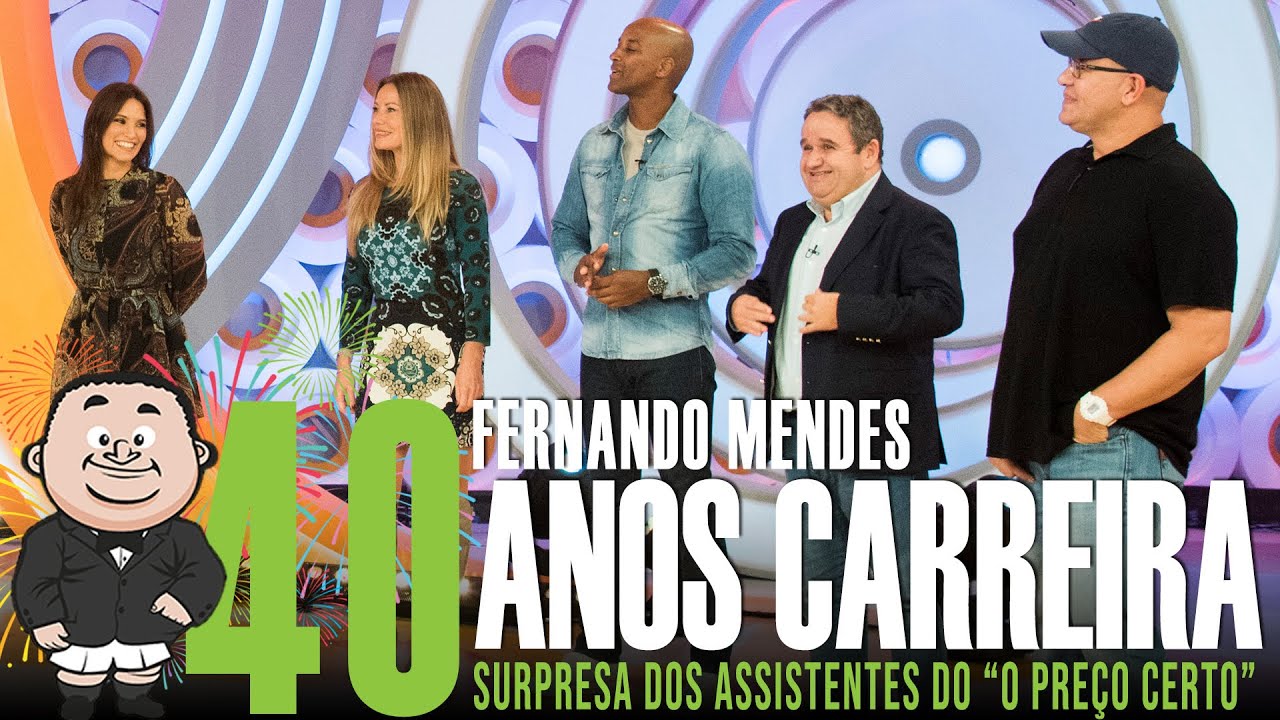 SURPRESA dos assistentes Preço Certo | 40 ANOS CARREIRA | Fernando Mendes | 