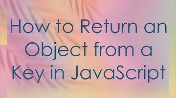 How to Return an Object from a Key in JavaScript