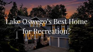 North Lake Oswego's Best Home for Recreation? | 14261 Uplands Dr Lake Oswego 4k Walkthrough Tour