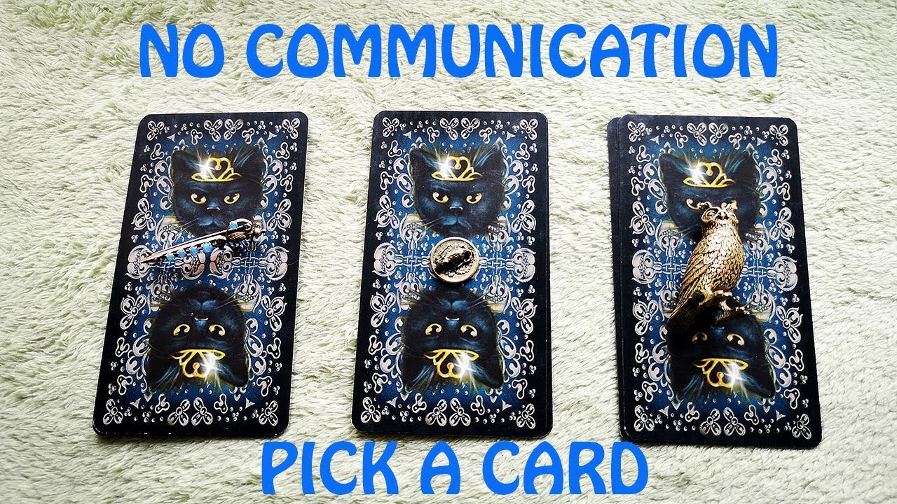 NO COMMUNICATION: WHAT DO THEY WANT TO TELL YOU?