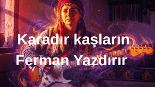 ⁣Karadır Kaşların Ferman Yazdırır  / Psychedelic Anatolian Folk Rock Cover