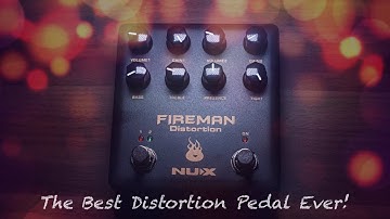 The Best Distortion Pedal Ever!!!! NUX Fireman NDS 5