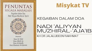 DOA NADI ALIYYAN | KH Dr Jalaluddin Rakhmat