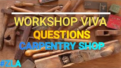 WORKSHOP VIVA QUESTIONS || CARPENTRY SHOP
