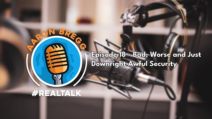 #RealTalk with Aaron Bregg - Bad, Worse and Just D...