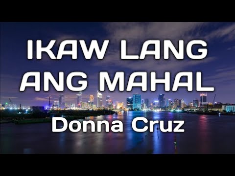 Ikaw Lang Ang Mahal lyrics   Donna Cruz