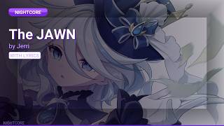 The JAWN - Jerri | Nightcore | Lyrics