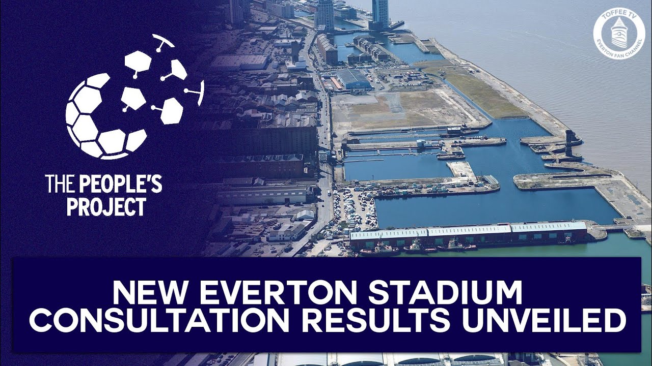 Everton Unveil New Stadium Consultatation Results efc organizasyon